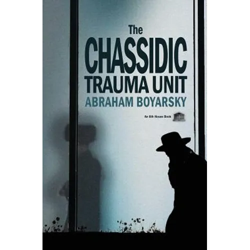 The Chassidic Trauma Unit