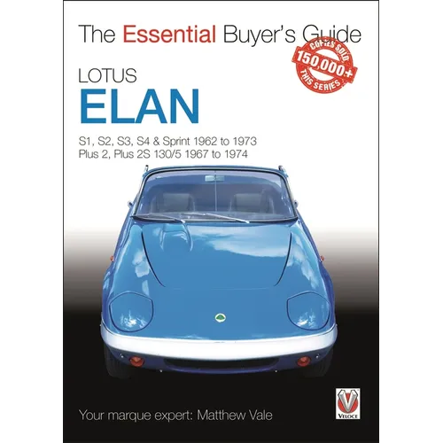 Lotus Elan: S1 to Sprint and Plus 2 to Plus 2s 130/5 1962 to 1974
