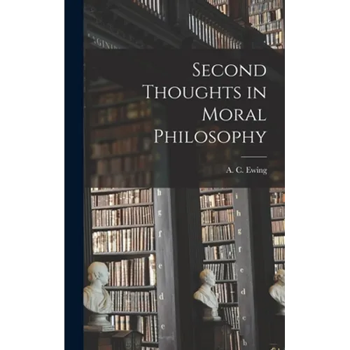Second Thoughts in Moral Philosophy