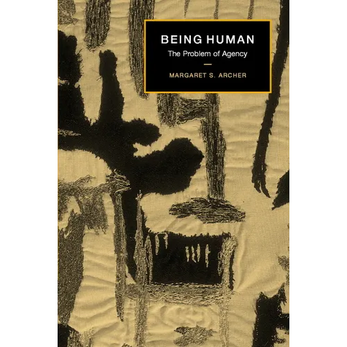Being Human: The Problem of Agency