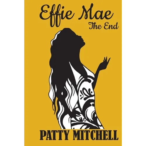 Effie Mae: The End