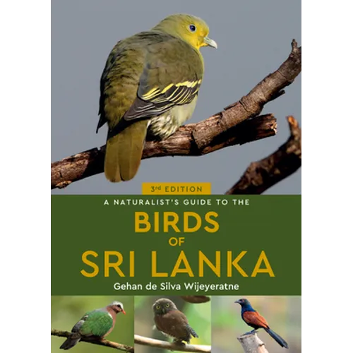 A Naturalist's Guide to the Birds of Sri Lanka
