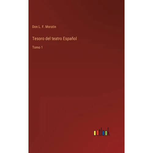 Tesoro del teatro Español: Tomo 1