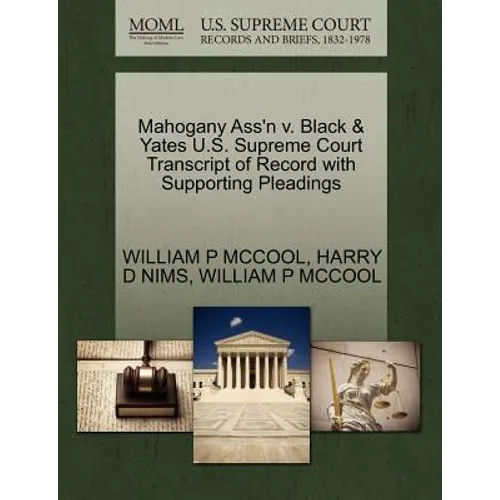 Mahogany Ass'n V. Black & Yates U.S. Supreme Court Transcript of Record with Supporting Pleadings