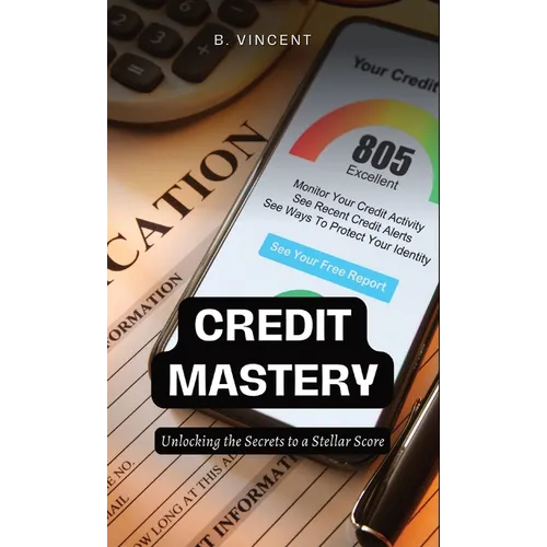 Credit Mastery: Unlocking the Secrets to a Stellar Score