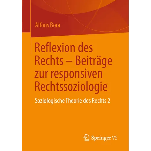 Reflexion Des Rechts - Beiträge Zur Responsiven Rechtssoziologie: Soziologische Theorie Des Rechts 2