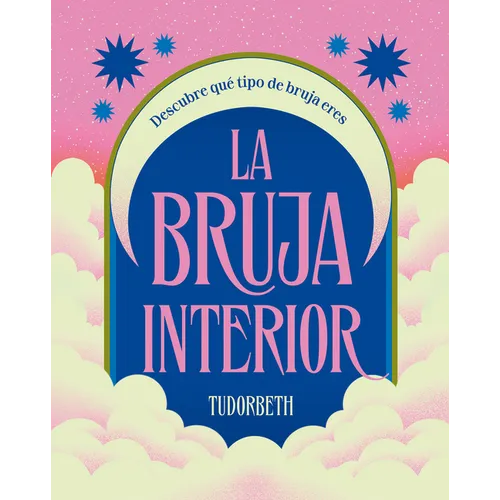 La Bruja Interior / The Witch Within: Descubre Qué Tipo de Bruja Eres