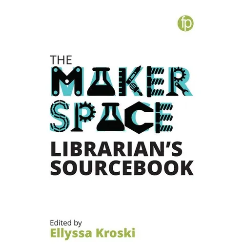 The Makerspace Librarian's Sourcebook