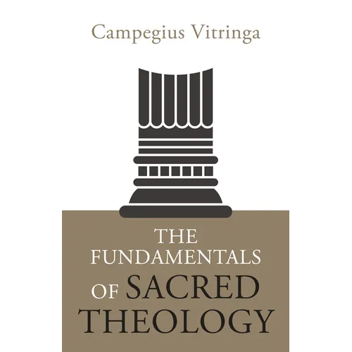 The Fundamentals of Sacred Theology