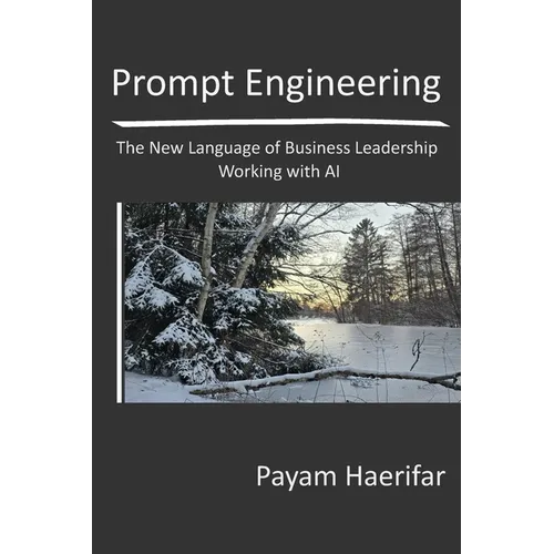 Prompt Engineering: The New Language of Business Leadership Working with AI