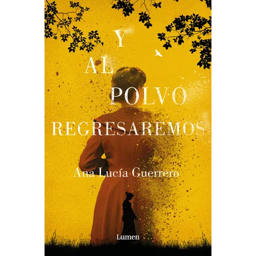 Y Al Polvo Regresaremos / And to Dust We Will Return