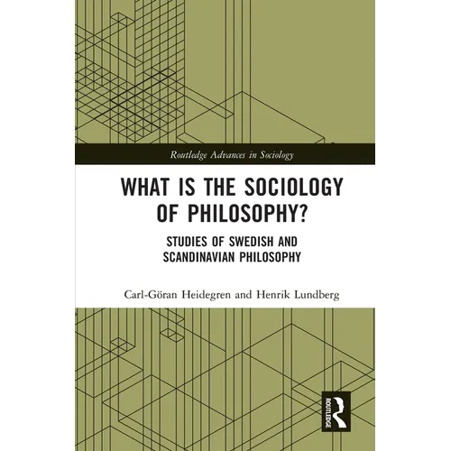 What is the Sociology of Philosophy?: Studies of Swedish and Scandinavian Philosophy