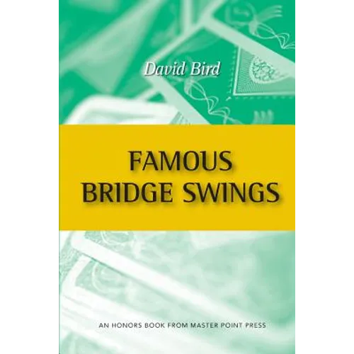 Famous Bridge Swings: An Honors Book from Master Point Press