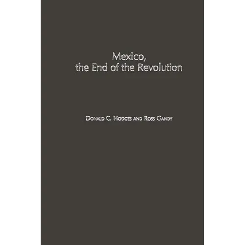 Mexico, the End of the Revolution