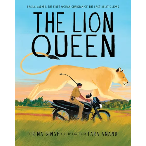 The Lion Queen: Rasila Vadher, the First Woman Guardian of the Last Asiatic Lions