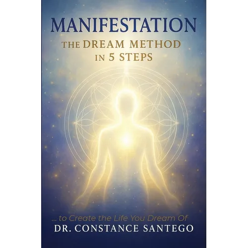 Manifestation - The Dream Method in 5 Steps