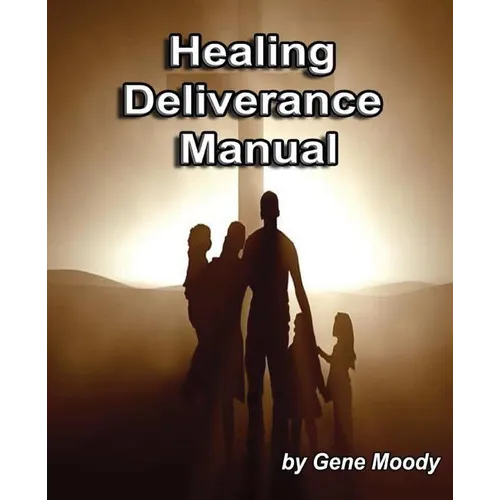 Healing Deliverance Manual