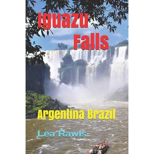 Iguazu Falls: Argentina Brazil