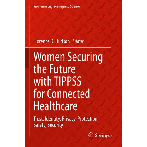 Women Securing the Future with Tippss for Connected Healthcare: Trust, Identity, Privacy, Protection, Safety, Security