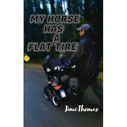 My Horse Has a Flat Tire