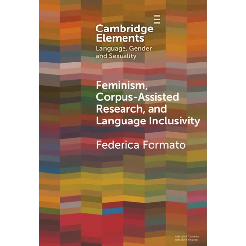 Feminism, Corpus-assisted Research and Language Inclusivity