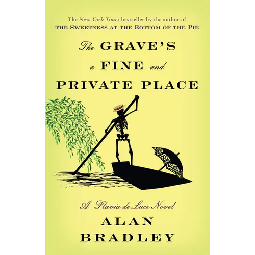 The Grave's a Fine and Private Place: A Flavia de Luce Novel