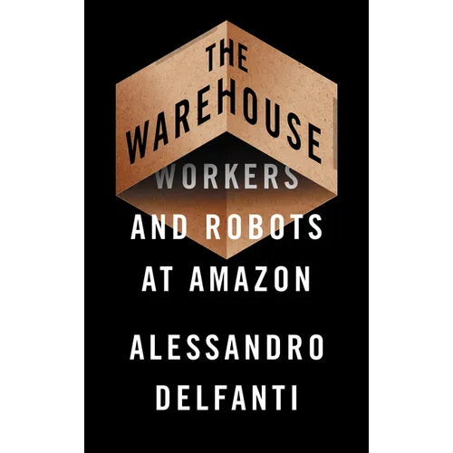 The Warehouse: Workers and Robots at Amazon