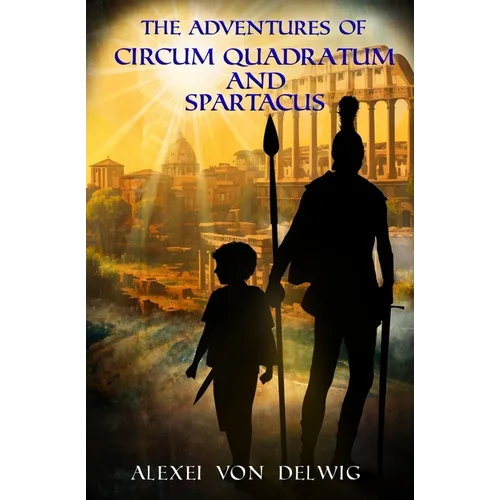 The Adventures of Circum Quadratum and Spartacus