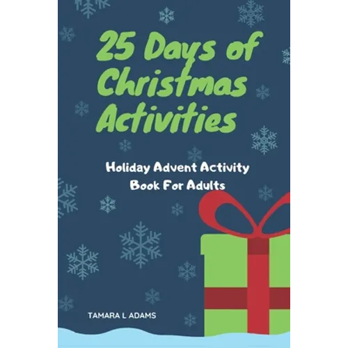 25 Days of Christmas Activities: Holiday Advent Activity Book For Adults