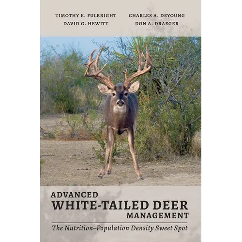 Advanced White-Tailed Deer Management: The Nutrition-Population Density Sweet Spot