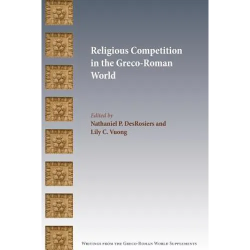 Religious Competition in the Greco-Roman World