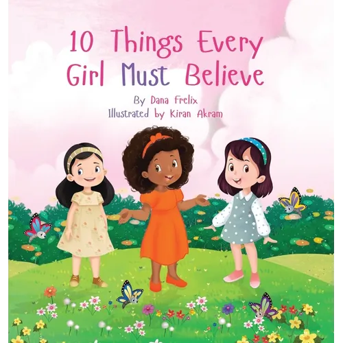10 Things Every Girl Must Believe