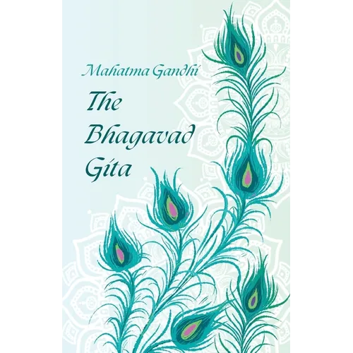 The Bhagavad Gita by Mahatma Gandhi