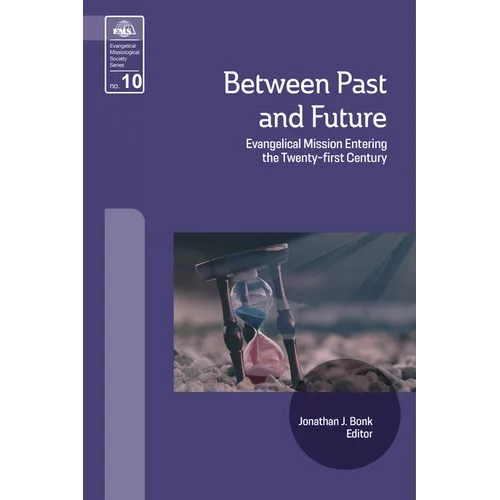 Between Past and Future: Evangelical Mission Entering the Twenty-First Century