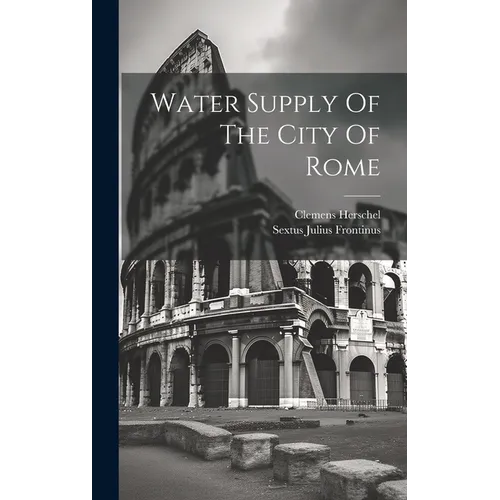 Water Supply Of The City Of Rome