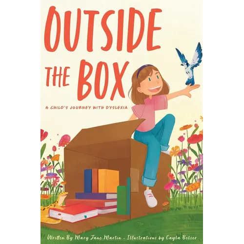Outside The Box: A Child's Journey With Dyslexia