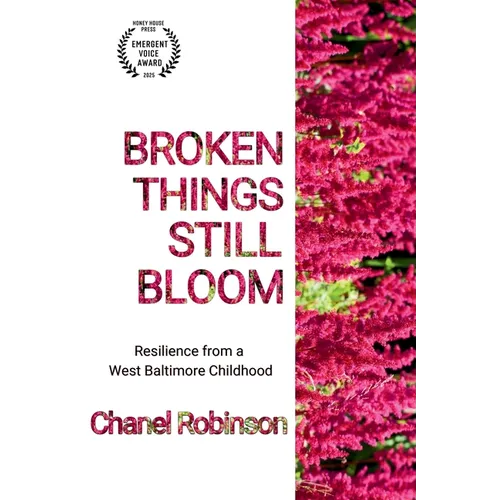 Broken Things Still Bloom: Resilience from a West Baltimore Childhood