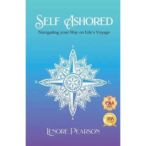 Self Ashored: Navigating your Way on Life's Voyage