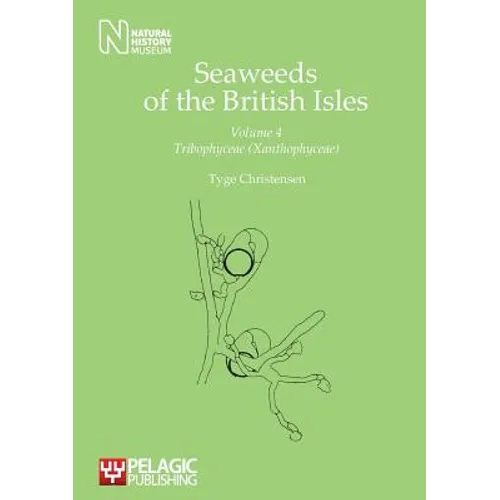 Seaweeds of the British Isles: Tribophyceae (Xanthophyceae)