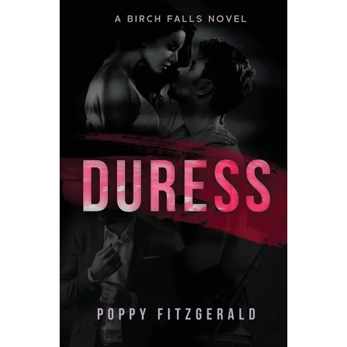 Duress: A Birch Falls Novel