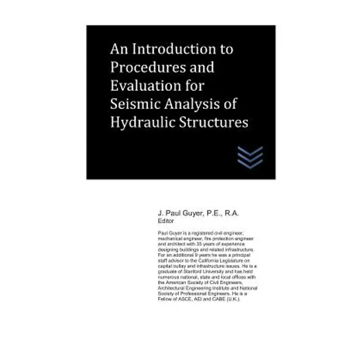An Introduction to Procedures and Evaluation for Seismic Analysis of Hydraulic Structures