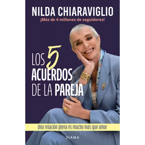 Los 5 Acuerdos de la Pareja: Una Relación Plena Es Mucho Más Que Amor / The 5 Agreements of the Couple: A Fulfilling Relationship Is Much More Than Lo
