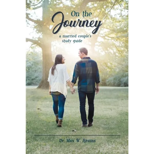 On the Journey: A Married Couple's Study Guide