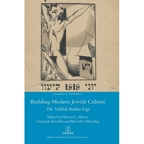 Building Modern Jewish Culture: The Yiddish Kultur-Lige