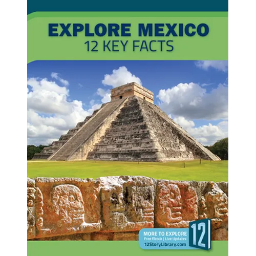Explore Mexico: 12 Key Facts