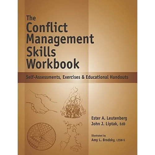 The Conflict Management Skills Workbook: Self-Assessments, Exercises & Educational Handouts