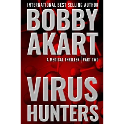 Virus Hunters 2: A Medical Thriller