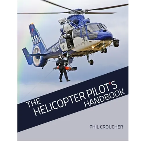 The Helicopter Pilot's Handbook