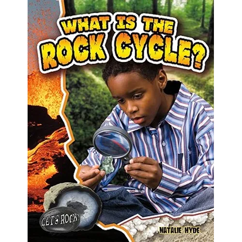What Is the Rock Cycle?