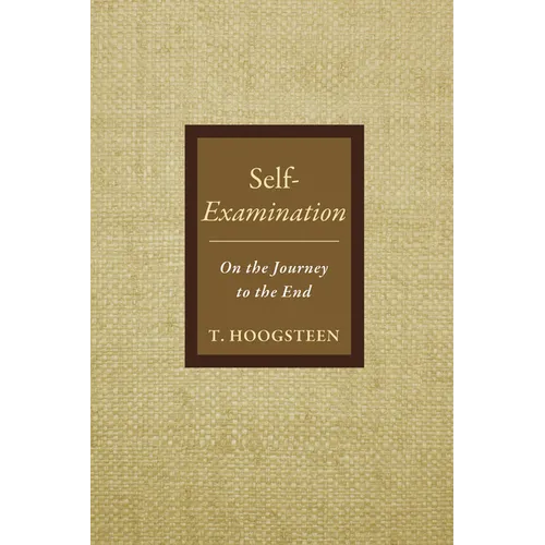 Self-Examination: On the Journey to the End